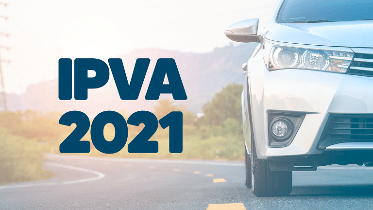  - Confira o calendário de pagamentos do IPVA 2021 em alguns estados